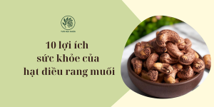 lợi ích hạt điều rang muối