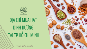 địa chỉ mua hạt dinh dưỡng uy tín